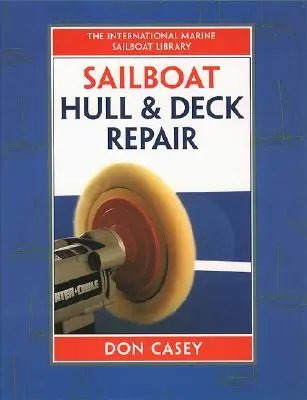 Reparación de Cascos y Cubiertas de Veleros - Sailboat Hull and Deck Repair