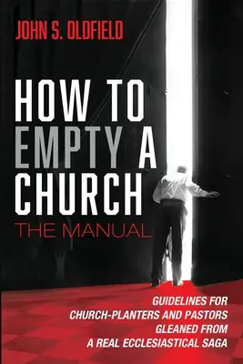 Cómo vaciar una iglesia: El Manual - How to Empty a Church: The Manual