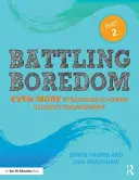 Cómo combatir el aburrimiento, parte 2: aún más estrategias para estimular el compromiso de los estudiantes - Battling Boredom, Part 2: Even More Strategies to Spark Student Engagement