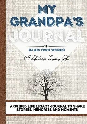 Diario de mi abuelo: Un diario para compartir historias, recuerdos y momentos 7 x 10 - My Grandpa's Journal: A Guided Life Legacy Journal To Share Stories, Memories and Moments 7 x 10