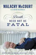 La muerte no tiene por qué ser fatal - Death Need Not Be Fatal