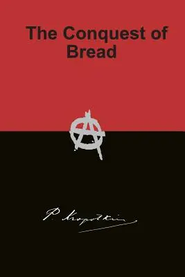 La conquista del pan - The Conquest of Bread