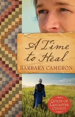 A Time to Heal: Quilts of Lancaster County - Libro 2 - A Time to Heal: Quilts of Lancaster County - Book 2