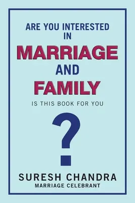 ¿Está interesado en el matrimonio y la familia? ¿Es este libro para usted? - Are You Interested in Marriage and Family: Is This Book for You?