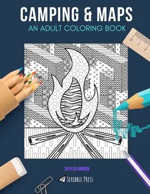 Camping y Mapas: UN LIBRO PARA COLOREAR PARA ADULTOS: Camping & Maps - 2 libros para colorear en 1 - Camping & Maps: AN ADULT COLORING BOOK: Camping & Maps - 2 Coloring Books In 1