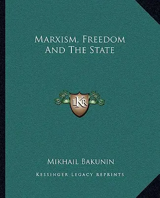 Marxismo, libertad y Estado - Marxism, Freedom And The State