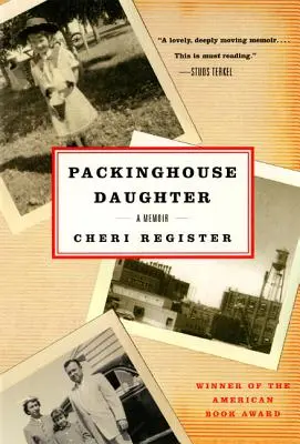 Packinghouse Daughter: A Memoir