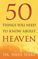 50 cosas que hay que saber sobre el Cielo - 50 Things You Need to Know about Heaven