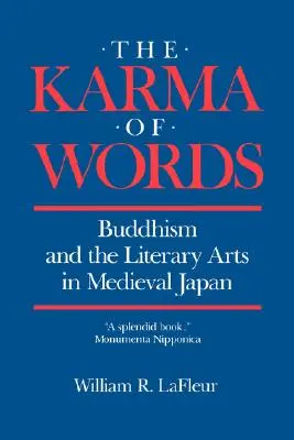 El karma de las palabras: El budismo y las artes literarias en el Japón medieval - The Karma of Words: Buddhism and the Literary Arts in Medieval Japan