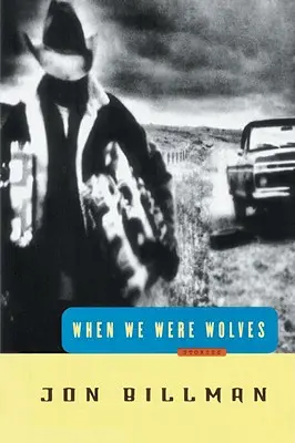 Cuando éramos lobos: Historias - When We Were Wolves: Stories