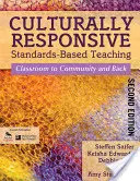 Culturally Responsive Standards-Based Teaching: Classroom to Community and Back (Enseñanza basada en estándares con sensibilidad cultural: del aula a la comunidad y viceversa) - Culturally Responsive Standards-Based Teaching: Classroom to Community and Back