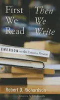 Primero leemos, luego escribimos: Emerson sobre el proceso creativo - First We Read, Then We Write: Emerson on the Creative Process