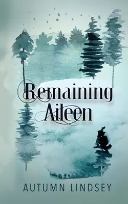 Lo que queda de Aileen: Libro primero - Remaining Aileen: Book One