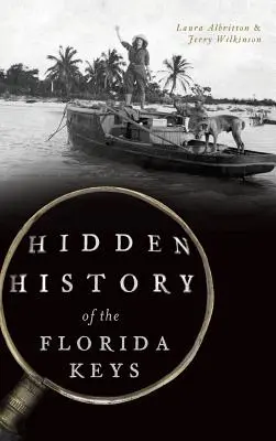 Historia oculta de los Cayos de Florida - Hidden History of the Florida Keys