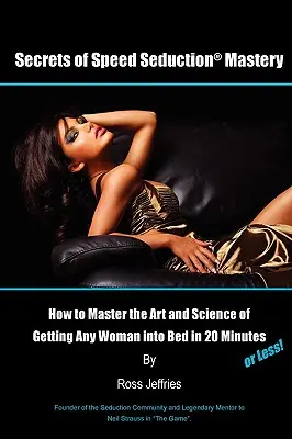 Secretos para dominar la seducción rápida - Secrets of Speed Seduction Mastery