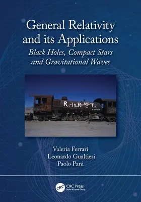 Relatividad general y sus aplicaciones: Agujeros negros, estrellas compactas y ondas gravitacionales - General Relativity and Its Applications: Black Holes, Compact Stars and Gravitational Waves