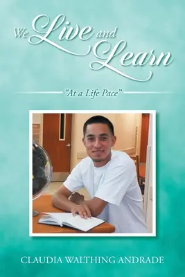 Vivimos Y Aprendemos: A Ritmo De Vida - We Live And Learn: At A Life Pace