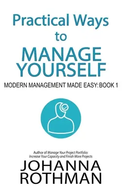 Maneras prácticas de autogestionarse: Modern Management Made Easy, Libro 1 - Practical Ways to Manage Yourself: Modern Management Made Easy, Book 1