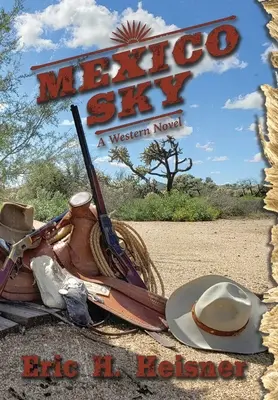 Cielo de México: una novela del oeste - Mexico Sky: a western novel