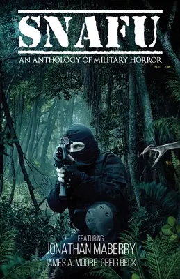 Snafu: Antología de terror militar - Snafu: An Anthology of Military Horror