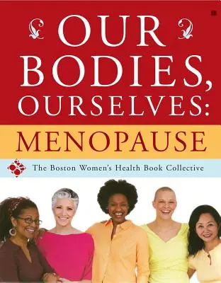 Nuestros Cuerpos, Nuestras Vidas Menopausia - Our Bodies, Ourselves: Menopause