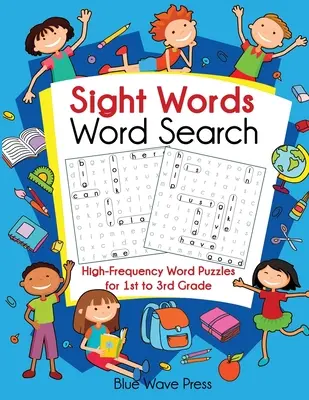 Sight Words Sopa de letras: Rompecabezas de palabras de alta frecuencia para primero a tercer grado - Sight Words Word Search: High-Frequency Word Puzzles for First Through Third Grade