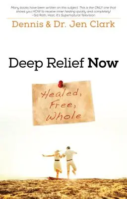 Deep Relief Now: Sanado, libre, íntegro - Deep Relief Now: Healed, Free, Whole