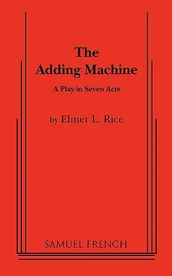 La máquina de sumar: Una obra en siete actos - The Adding Machine: A Play in Seven Acts