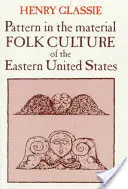 Patrones en la cultura popular material del este de Estados Unidos - Pattern in the Material Folk Culture of the Eastern United States