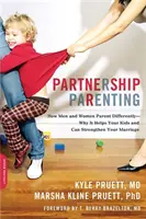 Partnership Parenting: Las diferencias entre hombres y mujeres en la crianza de los hijos: por qué ayuda a los niños y puede fortalecer el matrimonio. - Partnership Parenting: How Men and Women Parent Differently -- Why It Helps Your Kids and Can Strengthen Your Marriage