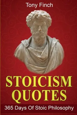 Citas estoicas: 365 días de filosofía estoica - Stoicism Quotes: 365 Days of Stoic Philosophy