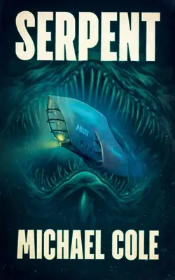 Serpiente: Un thriller en las profundidades marinas - Serpent: A Deep Sea Thriller