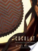 Cocolat: Postres extraordinarios de chocolate - Cocolat: Extraordinary Chocolate Desserts