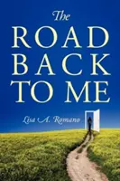 El camino de vuelta a mí: Sanar y recuperarse de la codependencia, la adicción, la incapacitación y la baja autoestima. - The Road Back to Me: Healing and Recovering From Co-dependency, Addiction, Enabling, and Low Self Esteem.