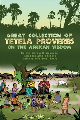 Gran colección de proverbios de Tetela sobre la sabiduría africana - Great Collection of Tetela Proverbs on the African Wisdom
