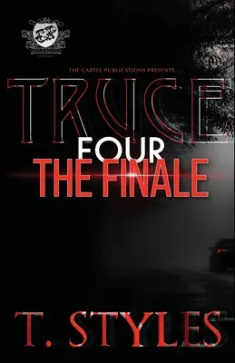 Tregua 4: El final (The Cartel Publications Presents) - Truce 4: The Finale (The Cartel Publications Presents)