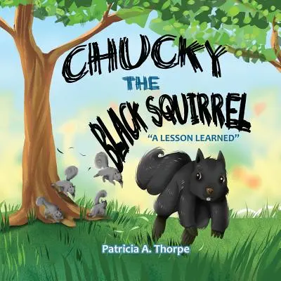 Chucky, la ardilla negra: Una lección aprendida - Chucky the Black Squirrel: A Lesson Learned