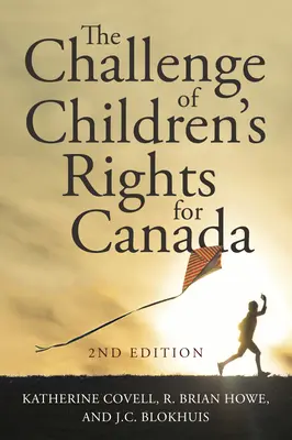 El reto de los derechos del niño para Canadá, 2ª edición - The Challenge of Children's Rights for Canada, 2nd Edition