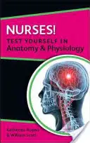 ¡Enfermeras! Ponte a prueba en Anatomía y Fisiología - Nurses! Test Yourself in Anatomy & Physiology