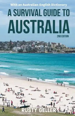 Guía de supervivencia en Australia y Diccionario australiano-inglés - A Survival Guide to Australia and Australian-English Dictionary