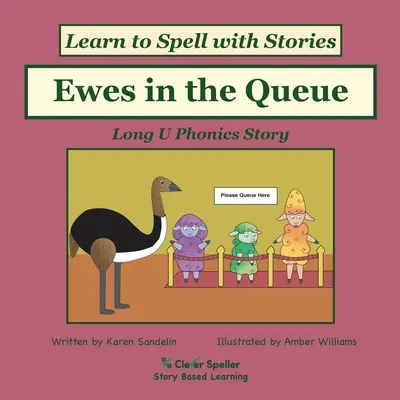 Ovejas en la cola: Cuento largo de fonética U, aprende a deletrear con cuentos - Ewes in the Queue: Long U Phonics Story, Learn to Spell with Stories