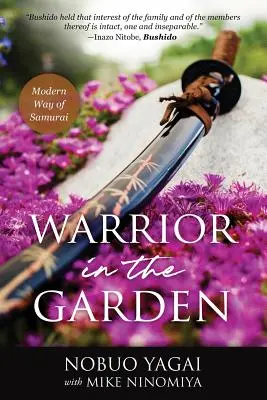 Guerrero en el Jardín: El Camino Moderno del Samurai - Warrior in the Garden: Modern Way of Samurai