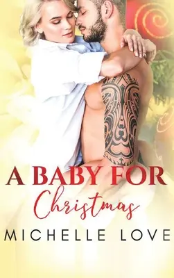 A Baby for Christmas: Un romance navideño - A Baby for Christmas: A Christmas Romance