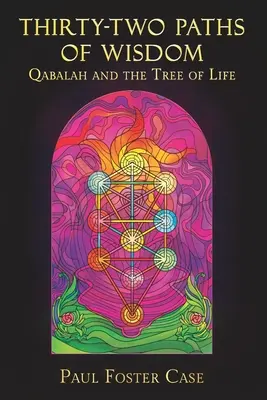 Treinta y Dos Caminos de Sabiduría: La Cábala y el Árbol de la Vida - Thirty-two Paths of Wisdom: Qabalah and the Tree of Life