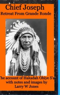 Jefe Joseph - Retirada de Grande Ronde - Chief Joseph - Retreat From Grande Ronde