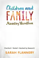 Manual de pastoral infantil y familiar: Practical.Tested.Backed by Research. - Children and Family Ministry Handbook: Practical.Tested.Backed by Research.