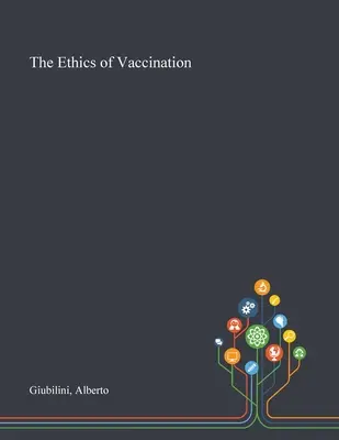 La ética de la vacunación - The Ethics of Vaccination
