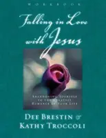 Enamorarse de Jesús: Abandonarse al mayor romance de su vida - Falling in Love with Jesus Workbook: Abandoning Yourself to the Greatest Romance of Your Life