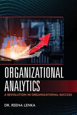 Análisis organizativo: Una revolución en el éxito de las organizaciones - Organizational Analytics: A Revolution in Organizational Success