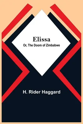 Elissa, o la perdición de Zimbabue - Elissa; Or, The Doom of Zimbabwe